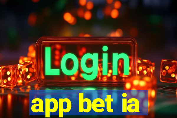 app bet ia